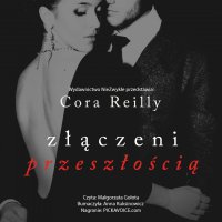 Złączeni przeszłością - Cora Reilly - audiobook