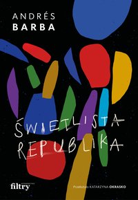 Świetlista republika - Andrés Barba - ebook