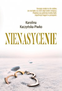 Nienasycenie - Karolina Kaczyńska-Piwko - ebook