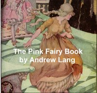 The Pink Fairy Book - Andrew Lang - ebook
