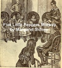 Five Little Peppers Midway - Margaret Sidney - ebook