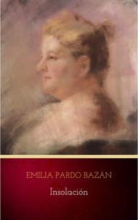 Insolación - Emilia Pardo Bazán - ebook