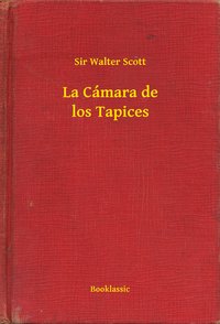 La Cámara de los Tapices - Sir Walter Scott - ebook