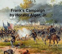 Frank's Campaign - Horatio Alger - ebook