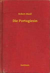 Die Portugiesin - Robert Musil - ebook