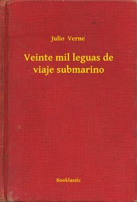Veinte mil leguas de viaje submarino - Julio  Verne - ebook