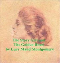 The Story Girl and The Golden Road - Lucy Maud Montgomery - ebook
