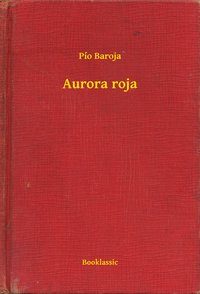 Aurora roja - Pío Baroja - ebook