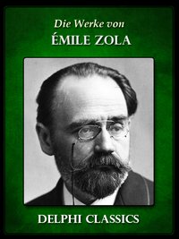 Die Werke von Emile Zola (Illustrierte) - Émile Zola - ebook