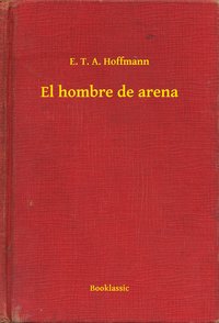 El hombre de arena - E. T. A. Hoffmann - ebook