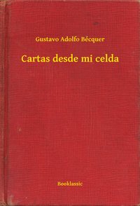 Cartas desde mi celda - Gustavo Adolfo Bécquer - ebook