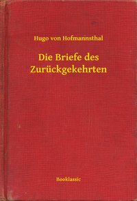 Die Briefe des Zurückgekehrten - Hugo von Hofmannsthal - ebook