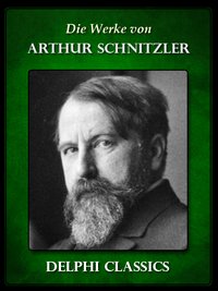 Die Werke von Arthur Schnitzler (Illustrierte) - Arthur Schnitzler - ebook