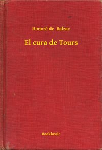 El cura de Tours - Honoré de  Balzac - ebook