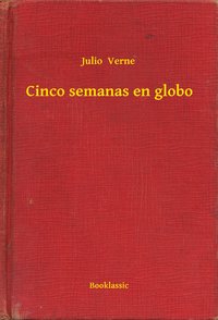 Cinco semanas en globo - Julio  Verne - ebook