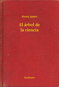 El árbol de la ciencia - Henry James - ebook