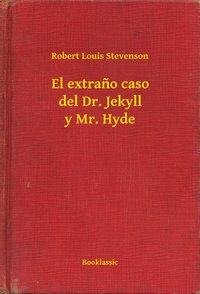 El extraño caso del Dr. Jekyll y Mr. Hyde - Robert Louis Stevenson - ebook