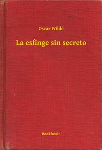 La esfinge sin secreto - Oscar Wilde - ebook