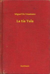 La tía Tula - Miguel De Unamuno - ebook