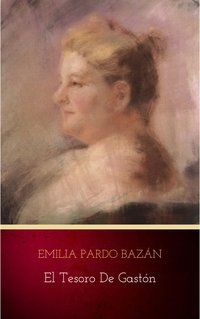 El tesoro de Gastón - Emilia Pardo Bazán - ebook