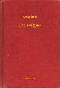 Las avíspas - Aristófanes - ebook