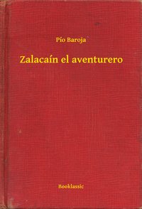 Zalacaín el aventurero - Pío Baroja - ebook