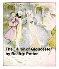 The Tailor of Gloucester - Beatrix Potter - ebook