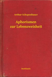 Aphorismen zur Lebensweisheit - Arthur Schopenhauer - ebook