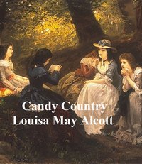 Candy Country - Louisa May Alcott - ebook