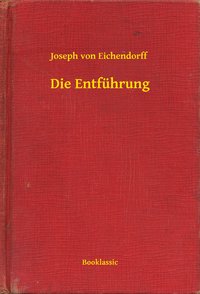 Die Entführung - Joseph von Eichendorff - ebook