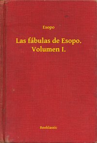 Las fábulas de Esopo. Volumen I. - Esopo - ebook