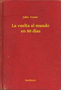 La vuelta al mundo en 80 días - Julio  Verne - ebook