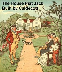 The House that Jack Built - Randolph Caldecott - ebook