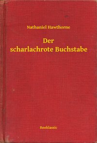 Der scharlachrote Buchstabe - Nathaniel Hawthorne - ebook