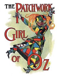 The Patchwork Girl of Oz, Illustrated - Frank Baum - ebook