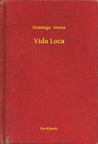 Vida Loca - Domingo  Arena - ebook