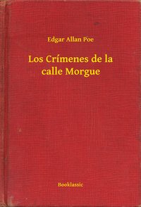 Los Crímenes de la calle Morgue - Edgar Allan Poe - ebook