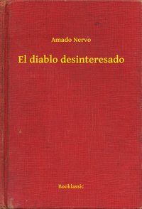 El diablo desinteresado - Amado Nervo - ebook