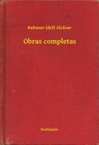 Obras completas - Baltasar (del) Alcázar - ebook