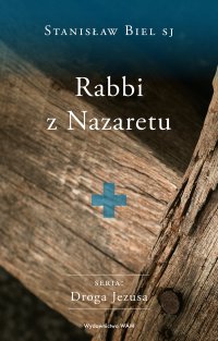 Rabbi z Nazaretu - Stanisław Biel SJ - ebook