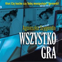 Wszystko gra - Agnieszka Szygenda - audiobook