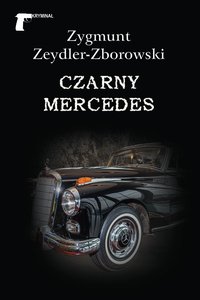Czarny mercedes - Zygmunt Zeydler-Zborowski - ebook