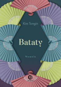 Bataty. Nowele - Kim Tongin - ebook