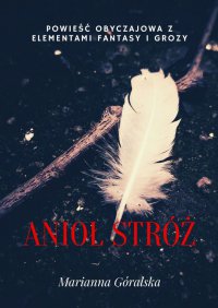 Anioł stróż - Marianna Góralska - ebook
