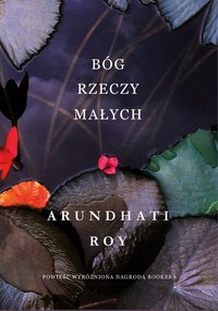 Bóg Rzeczy Małych - Arundhati Roy - ebook
