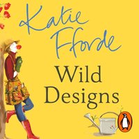 Wild Designs - Katie Fforde - audiobook