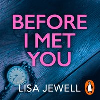 Before I Met You - Lisa Jewell - audiobook