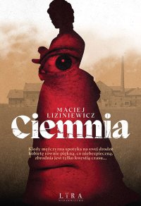 Ciemnia - Maciej Liziniewicz - ebook