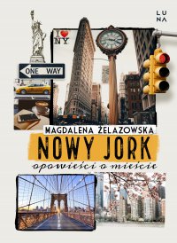 Nowy Jork. Opowieści o mieście - Magdalena Żelazowska - ebook