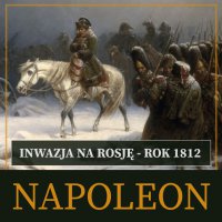 Inwazja na Rosję. Rok 1812 - Roger Peyre - audiobook